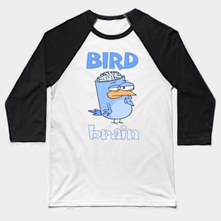 Birdbrain Design for Bird Lovers Baseball T-Shirt